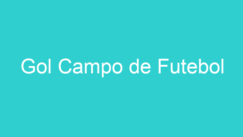 Gol Campo de Futebol