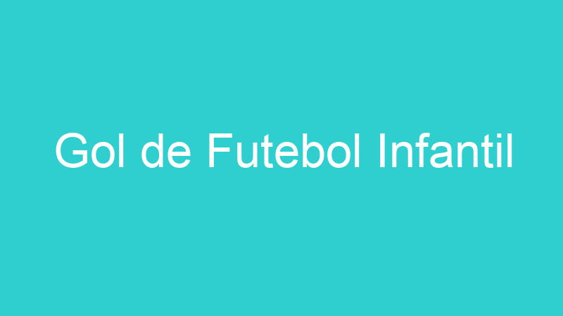 Gol de Futebol Infantil