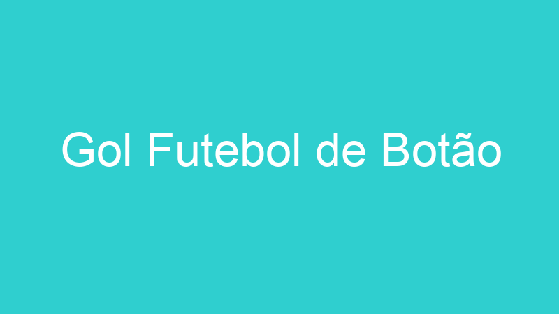 Gol Futebol de Botão