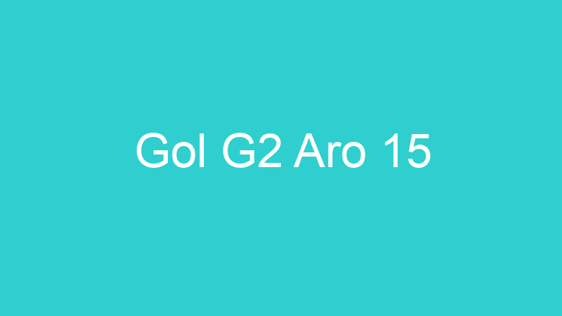Gol G2 Aro 15