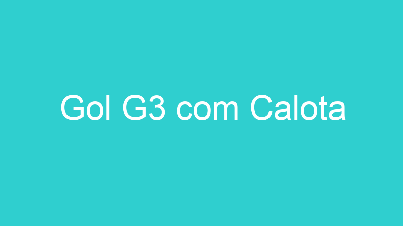 Gol G3 com Calota