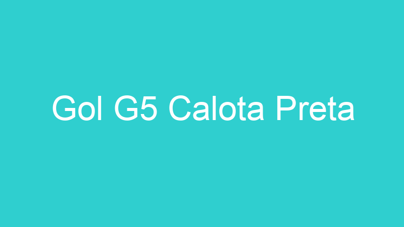 Gol G5 Calota Preta