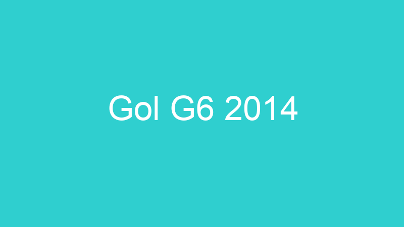 Gol G6 2014