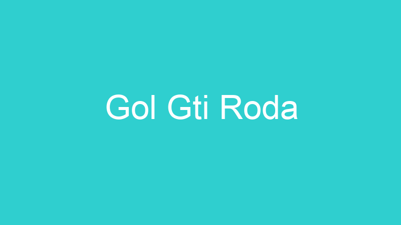 Gol Gti Roda