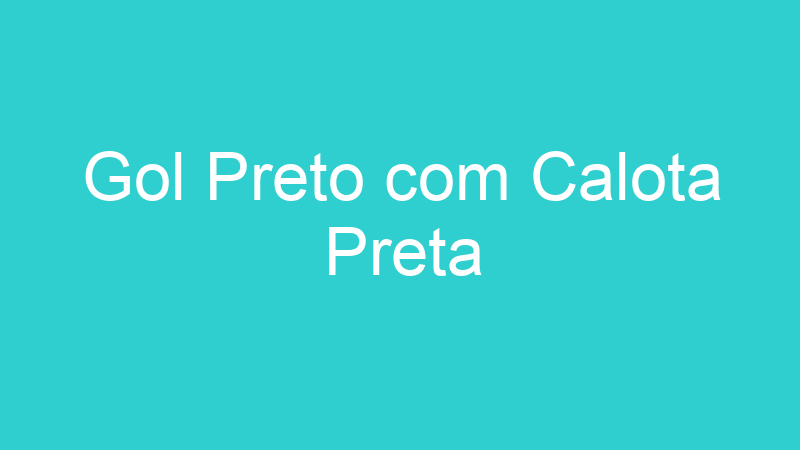 Gol Preto com Calota Preta