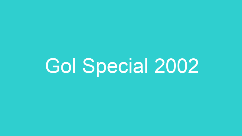 Gol Special 2002