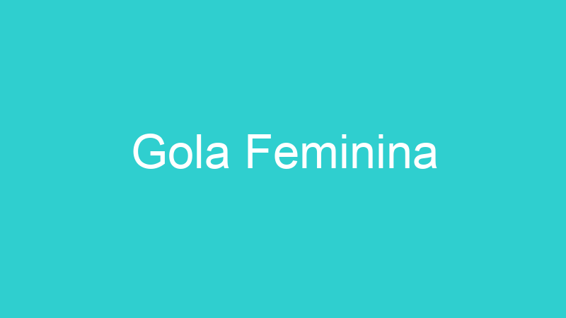 Gola Feminina