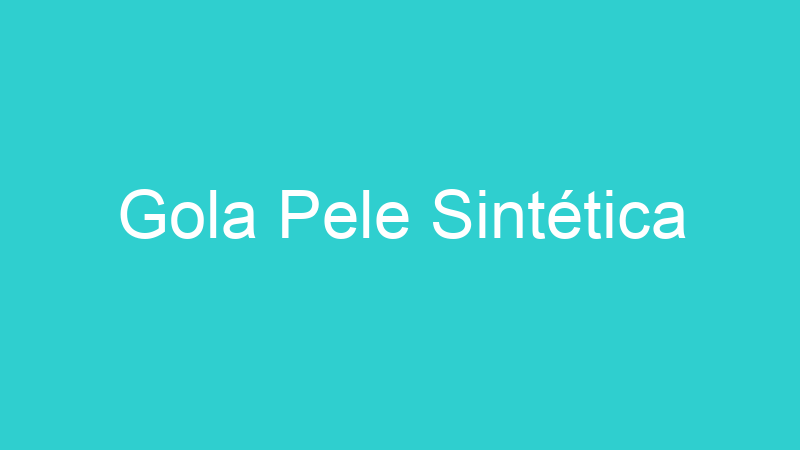 Gola Pele Sintética