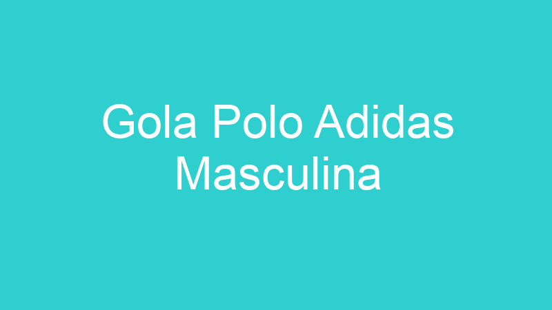 Gola Polo Adidas Masculina