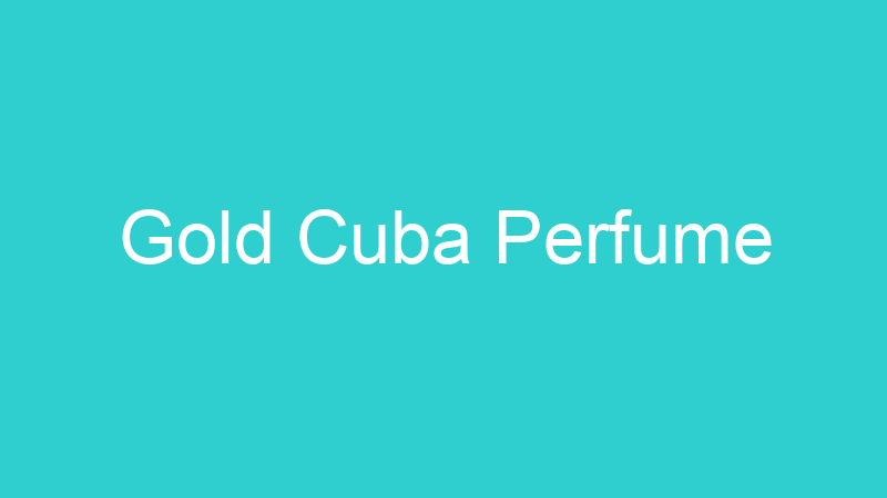 Gold Cuba Perfume