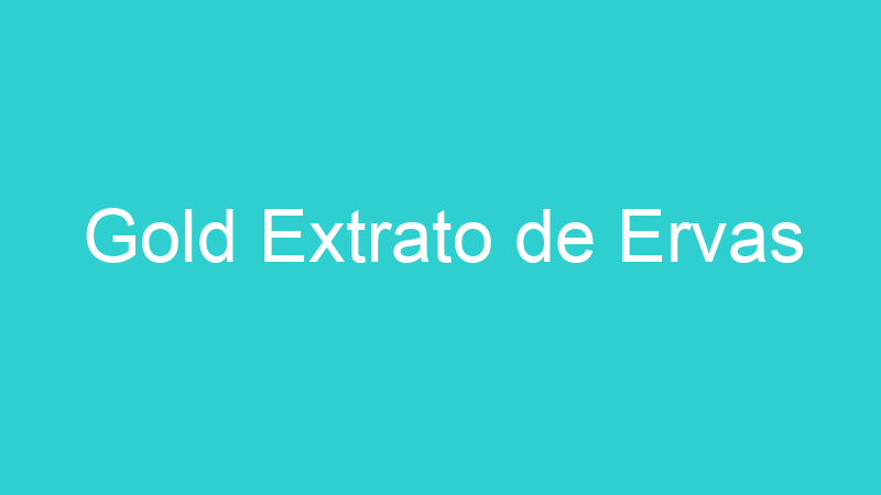 Gold Extrato de Ervas