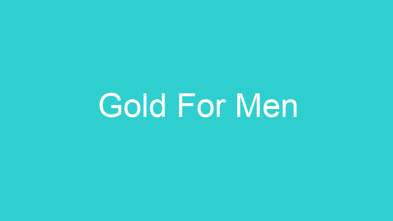Gold For Men