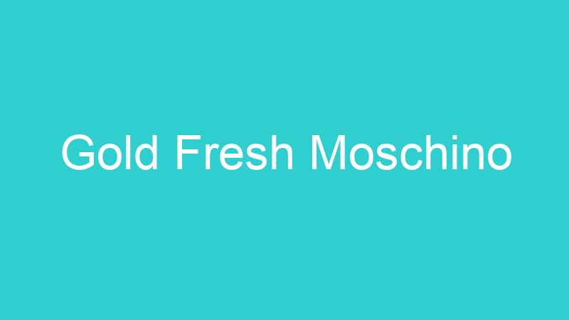 Gold Fresh Moschino