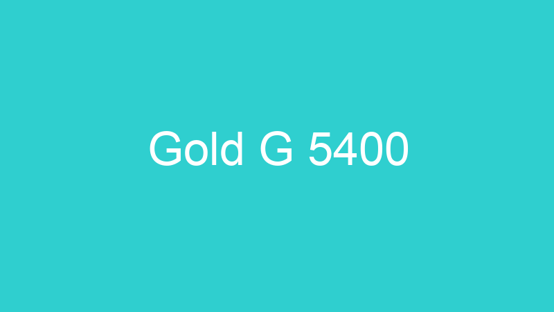 Gold G 5400