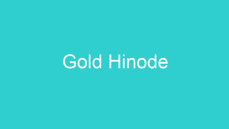 Gold Hinode