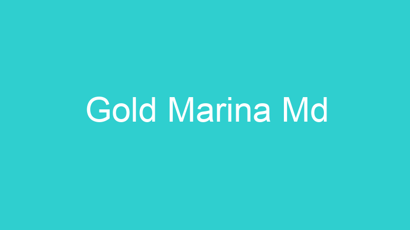 Gold Marina Md