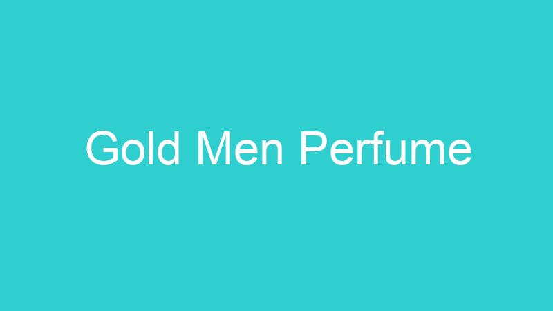 Gold Men Perfume