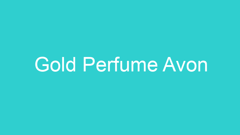 Gold Perfume Avon