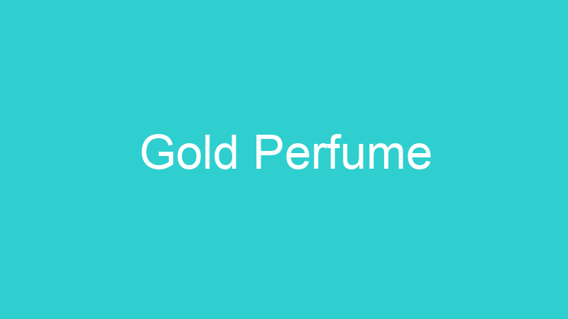 Gold Perfume