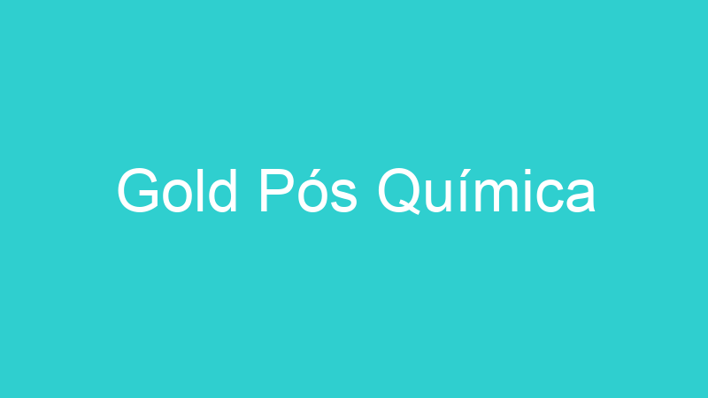Gold Pós Química