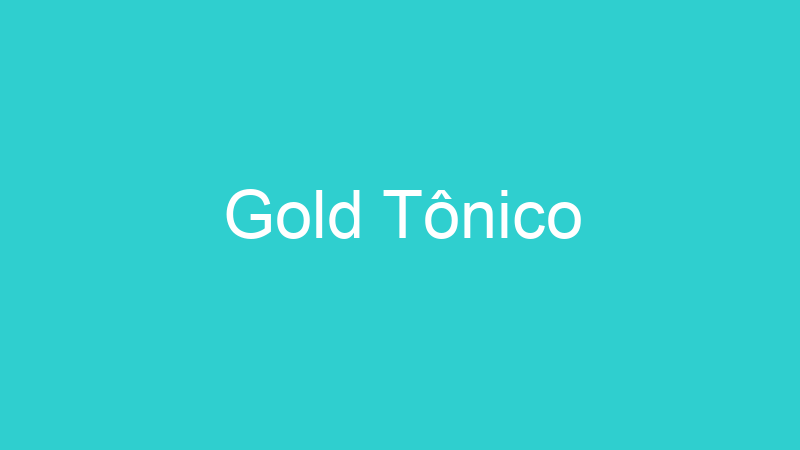 Gold Tônico
