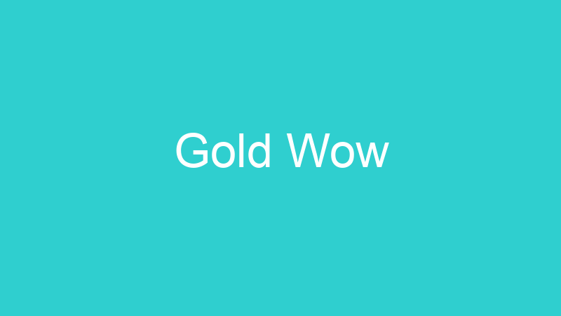 Gold Wow