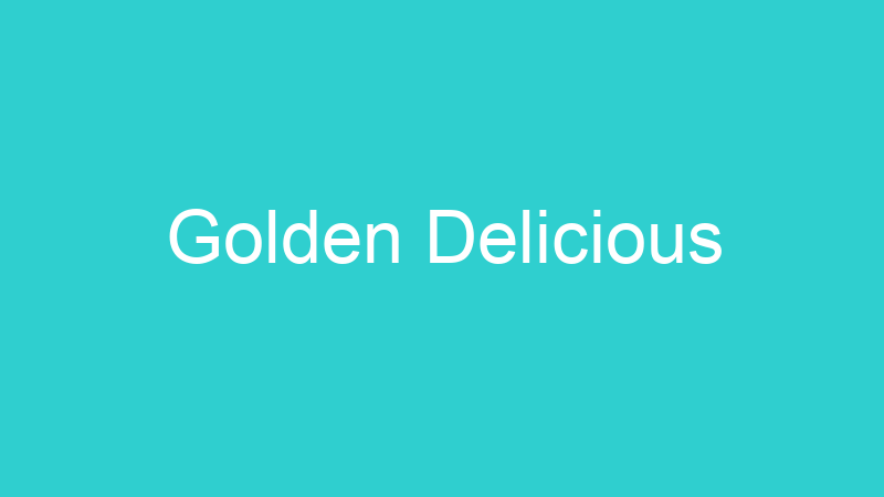 Golden Delicious