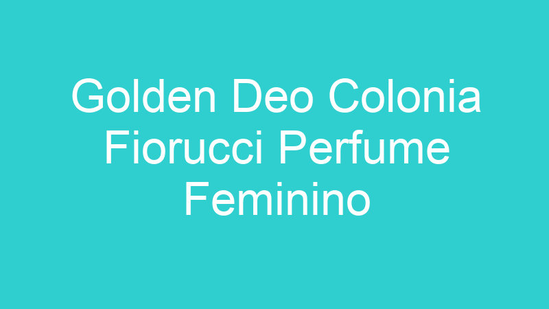 Golden Deo Colonia Fiorucci Perfume Feminino