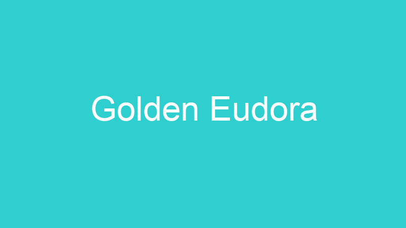 Golden Eudora