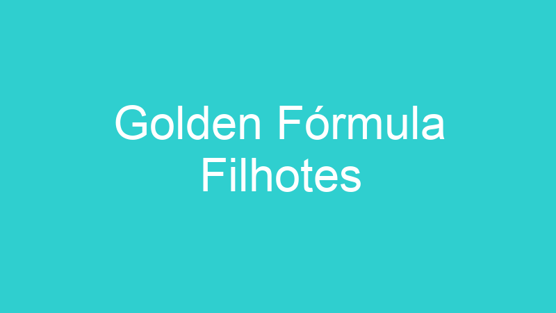 Golden Fórmula Filhotes
