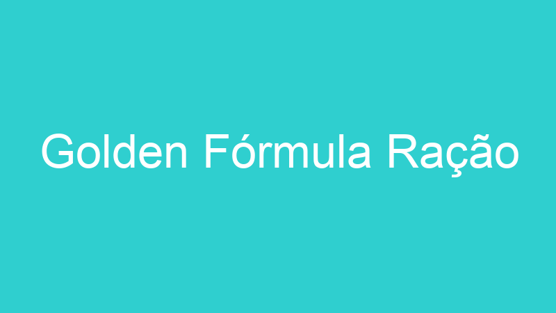 Golden Fórmula Ração