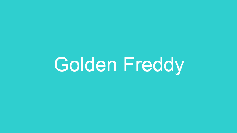 Golden Freddy