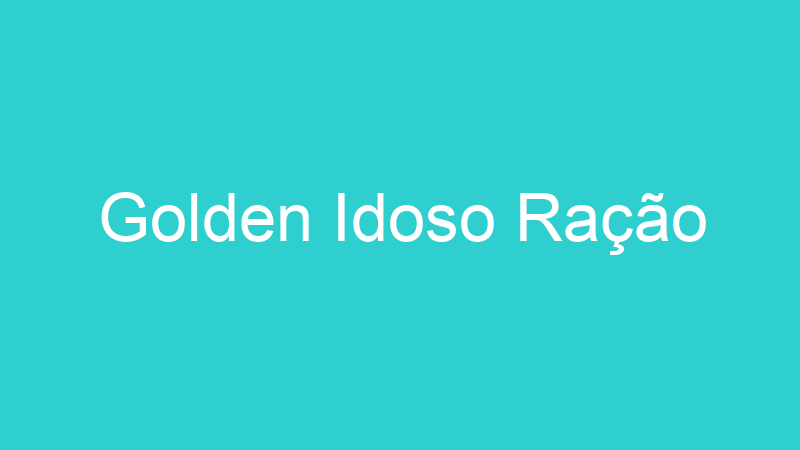 Golden Idoso Ração