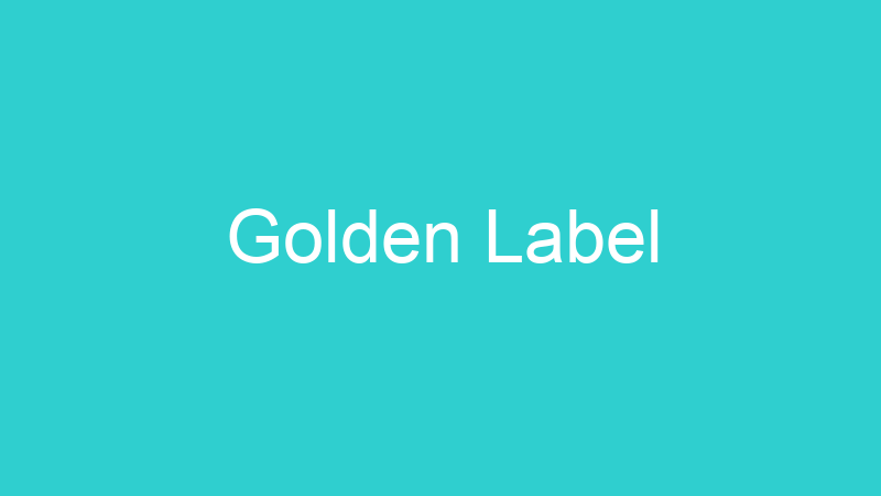 Golden Label