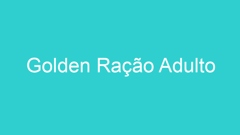 Golden Ração Adulto