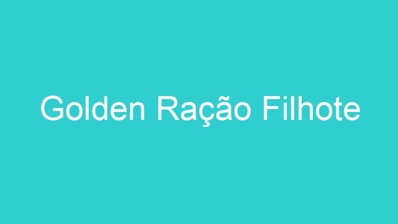 Golden Ração Filhote