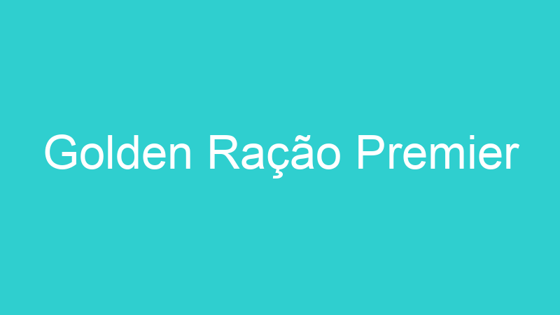 Golden Ração Premier