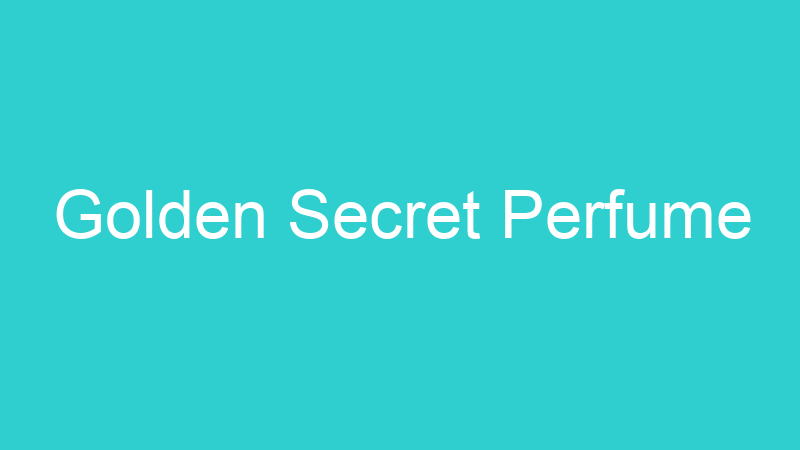 Golden Secret Perfume