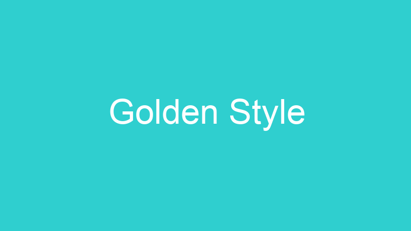 Golden Style