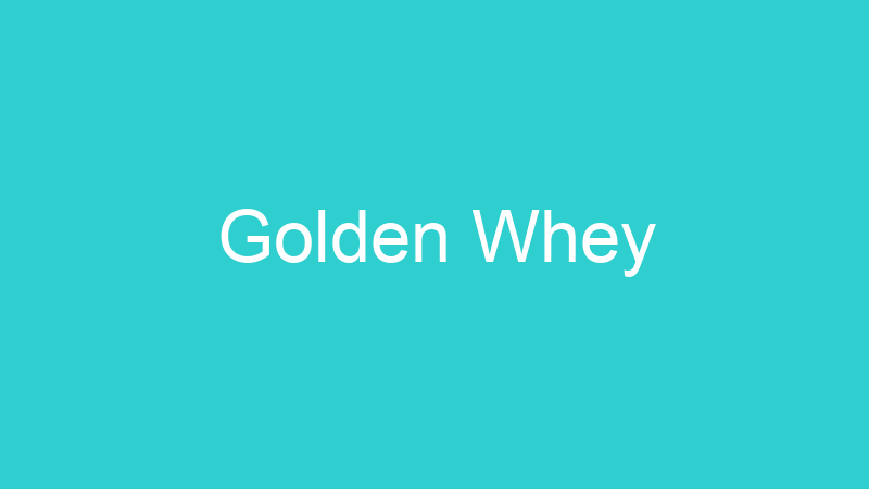 Golden Whey