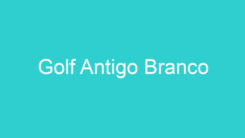 Golf Antigo Branco