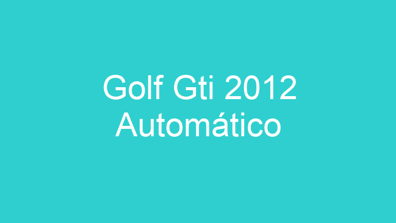 Golf Gti 2012 Automático