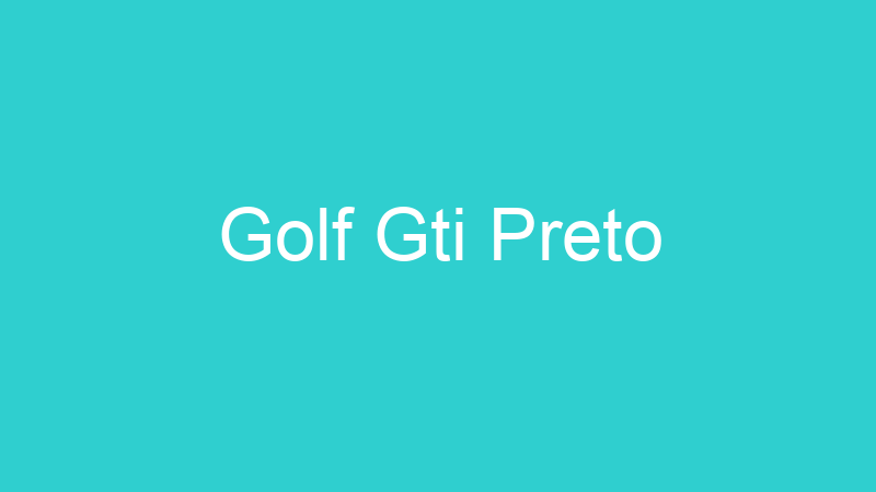 Golf Gti Preto