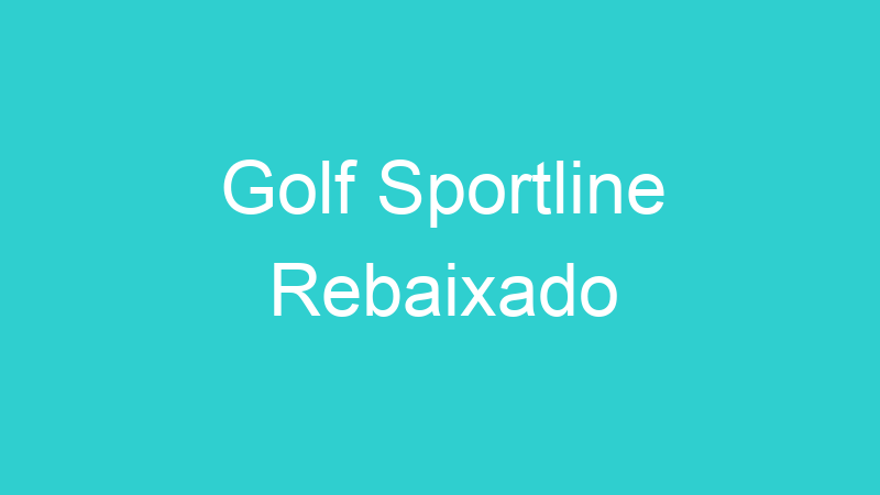 Golf Sportline Rebaixado