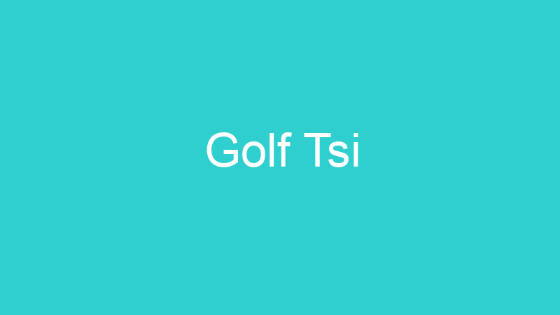 Golf Tsi