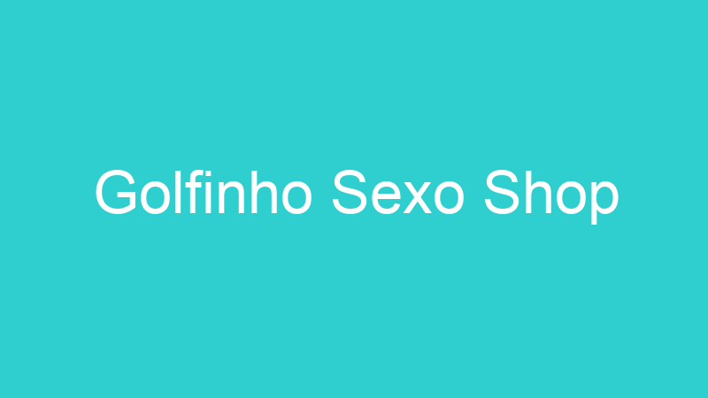 Golfinho Sexo Shop