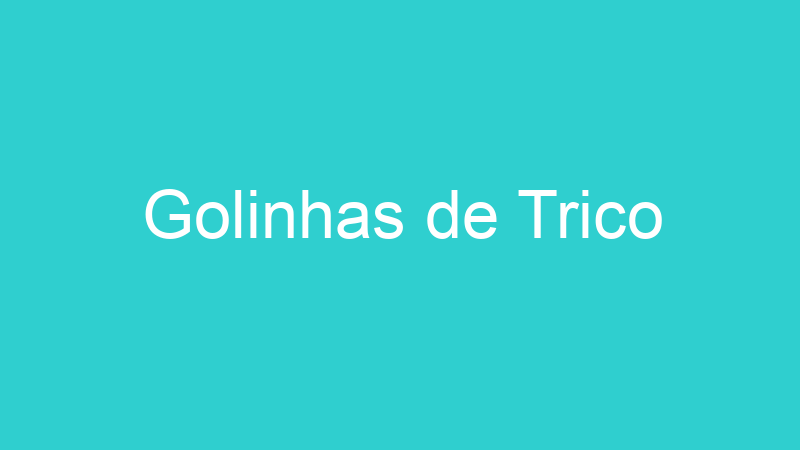 Golinhas de Trico