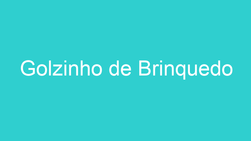 Golzinho de Brinquedo