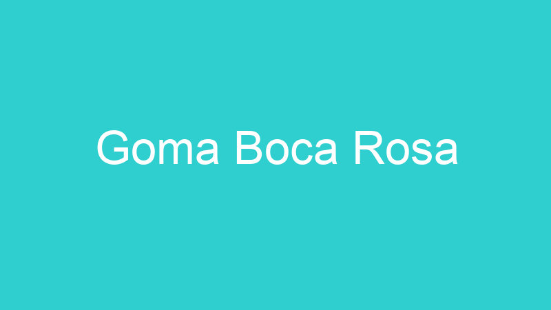 Goma Boca Rosa