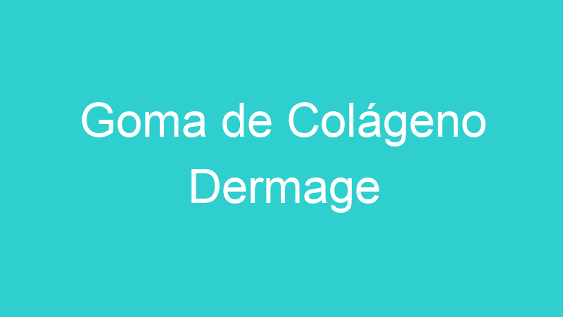 Goma de Colágeno Dermage